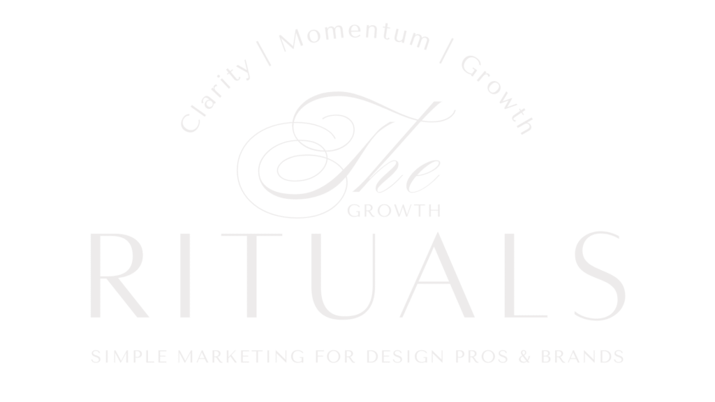 Clarity Momentum Growth Growth Rituals simple Marketing for Design pros brands